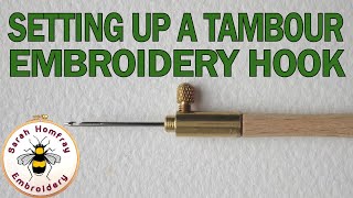 Tambour embroidery tutorial  Setting up a tambour hook Tambour embroidery for beginners [upl. by Harmonie696]