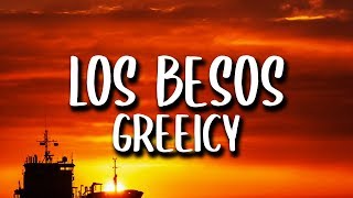 Greeicy  Los Besos LetraLyrics [upl. by Oderfodog]