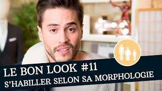 Comment shabiller selon sa MORPHOLOGIE   LE Bon Look [upl. by Bagley282]