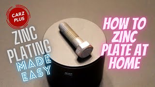 How to Zinc Plate at Home  Easy Zinc Electroplating [upl. by Diannne]