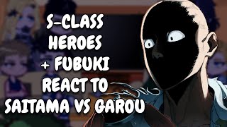 SClass Heroes  Fubuki React To Saitama vs Garou  One Punch Man  Gacha React [upl. by Sanjiv]