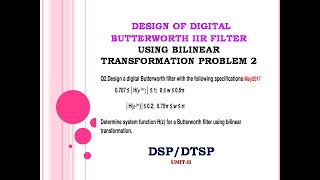 Bilinear transformation problem 2  Bilinear transformation in iir filter design  May 2017 [upl. by Ylicec]