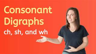 3 Consonant Digraphs ch sh and wh [upl. by Ebner]