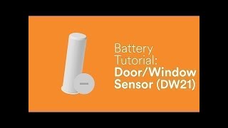 Battery Tutorial Recessed Door Sensor DW21 [upl. by Omrellig]