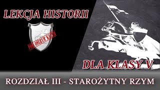 STAROŻYTNY RZYM  Rozdział IIIKlasa 5  Lekcje historii pod ostrym kątem [upl. by Aehtorod]