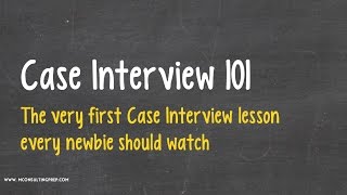 Case Interview 101  Watch This Before Anything Else [upl. by Raymund387]