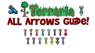 Terraria AllBest Arrows Guide Arrow Recipe Arrows that Pierce amp Infinite Arrows [upl. by Enilada]