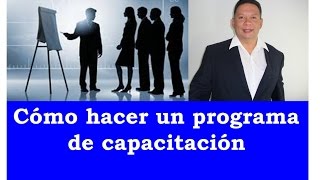 Cómo hacer un programa de capacitación [upl. by Ahsenauj]