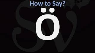 How to Pronounce Ö [upl. by Tadd]