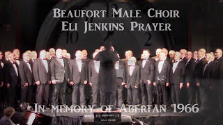 Eli Jenkins Prayer  Tribute to Aberfan  Beaufort Male Choir 2016 [upl. by Adnahsam]