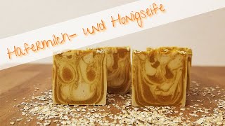 DIY Seife  Selbstgesiedete Hafermilch und Honigseife [upl. by Rigby]