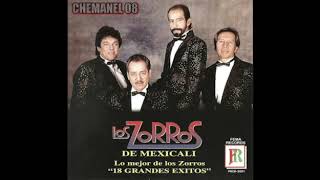 LOS ZORROS DE MEXICALI 18 GRANDES ÉXITOS ÁLBUM COMPLETO CHEMANEL [upl. by Arbba611]