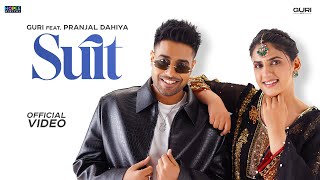 SUIT Official Video  Guri Feat Pranjal Dahiya  Latest Punjabi Song 2024 [upl. by Iaverne560]