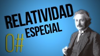 ¿Qué es la Relatividad Especial de Einstein [upl. by Asirem]