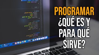 ¿Qué es Programar y para qué sirve [upl. by Florine738]