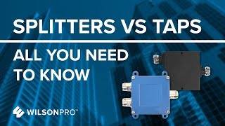 Splitters VS Taps  All You Need To Know  WilsonPro [upl. by Odlanyer]