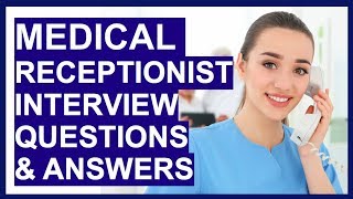 MEDICAL RECEPTIONIST Interview Questions Answers amp TIPS [upl. by Helms51]