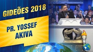 Gideões 2018  Pr Yossef Akiva [upl. by Neelcaj]