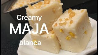 Maja blanca Recipe soft and creamy Filipino Coconut Milk Pudding with Corn [upl. by Enilrahc]