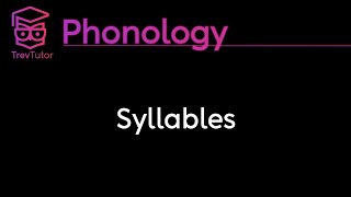 Phonology Syllables [upl. by Irtemed]