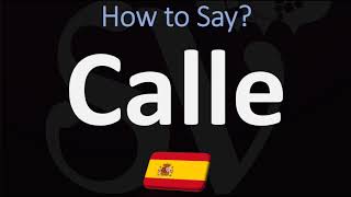 How to Pronounce Calle CORRECTLY  Spanish for STREET Pronunciation [upl. by Rodmann]