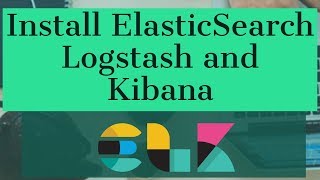 Install ElasticSearch Logstash and Kibana on Windows 10 ELK Stack Elastic Stack [upl. by Wolf]