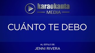 Karaokanta  Jenni Rivera  Cuanto te debo [upl. by Annaig]