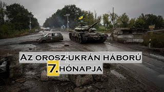 Az oroszukrán háború hetedik hónapja [upl. by Kabob]