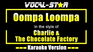 Charlie amp The Chocolate Factory  Oompa Loompa Karaoke Version with Lyrics HD VocalStar Karaoke [upl. by Gipson]