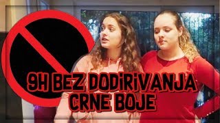 9h bez dodirivanja CRNE BOJE [upl. by Noland]