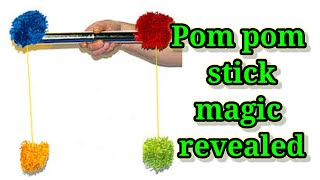 POM POM STICK MAGIC TRICK EXPLAINED  YOU CAN DO IT YOURSELF [upl. by Deuno]