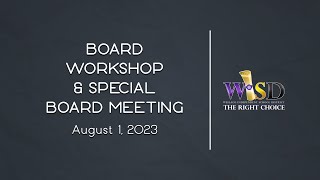 Weslaco ISD Board Workshop amp Special Board Meeting August 1 2023 [upl. by Florentia]