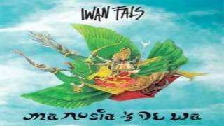 Full Album Iwan Fals MANUSIA SETENGAH DEWA 2004 [upl. by Amick]