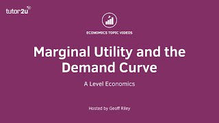 Marginal Utility and the Demand Curve I A Level and IB Economics [upl. by Eoin]