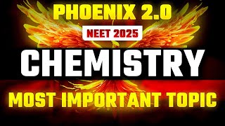 Phoenix 20 Chemistry Most Important Video for NEET 2025 [upl. by Latricia]