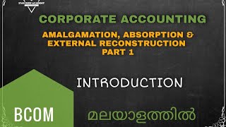 Amalgamation Absorption amp External reconstruction Part 1 Introduction Corporate Accounting [upl. by Graehme]