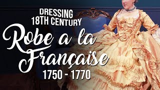 How to Dress 18th Century 1750  1770 Robe a la Francaise [upl. by Nnail249]