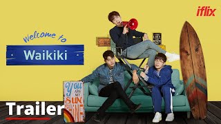 Welcome to Waikiki S01  Trailer  Watch FREE on iflix [upl. by Esnofla]