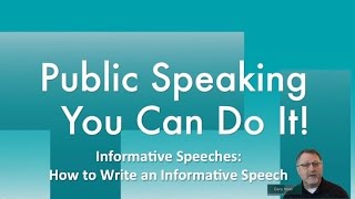 Informative Speeches How to Write an Informative Speech [upl. by Adnoma]