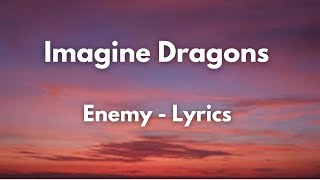 Imagine Dragons  Enemy lyrics [upl. by Treve]