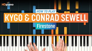 How to Play quotFirestonequot by Kygo amp Conrad Sewell  HDpiano Part 1 Piano Tutorial [upl. by Drona]