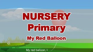 My Red Balloon  PrePrimary  Nursery Rhymes  English [upl. by Janifer]