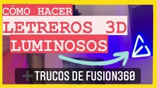 ⚠️Letreros 3D Luminosos  Trucos en FUSION360✨ [upl. by Howe]