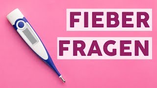 Fieber Antworten auf die wichtigsten Fragen 🌡️ [upl. by Yanel]