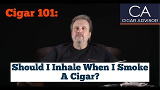 Should I Inhale When I Smoke a Cigar  Cigar 101 [upl. by Havelock737]