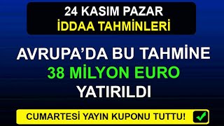 BU MAÇA DİKKAT 24 Kasım iddaa tahminleri [upl. by Stinson489]