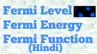 fermi level  fermi energy  fermi function hindi [upl. by Ohara]