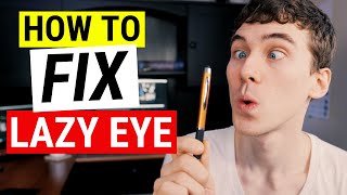 HOW TO FIX LAZY EYE  Amblyopia Treatment Strategies [upl. by Niatirb]