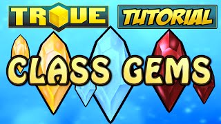 HOW TO GET CLASS GEMS ✪ Trove Gem Tutorial amp Guide [upl. by Ahteres]