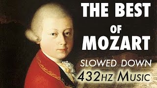 The Best Of Mozart  Slowed Down  432Hz  45 Hours [upl. by Florian]